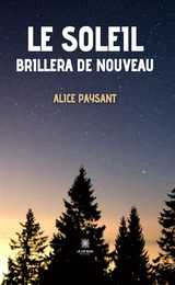 Le soleil brillera de nouveau