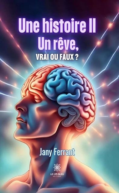 Une histoire II - Jany Ferrant - Le Lys Bleu Éditions