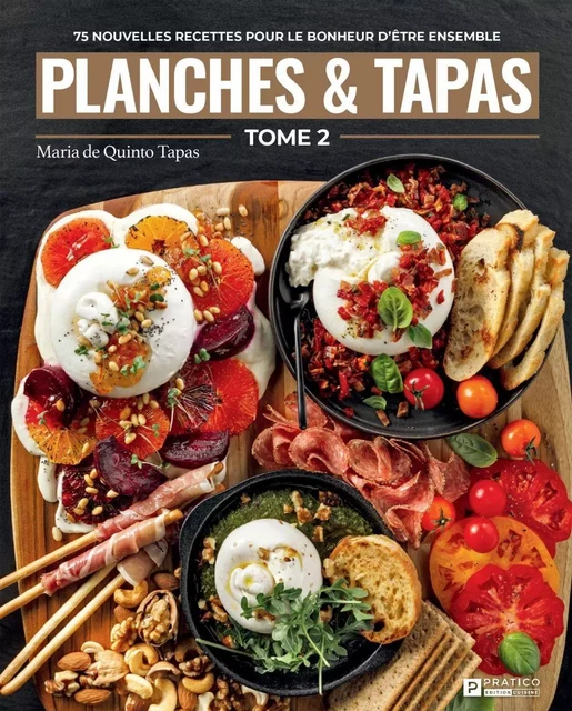 Planches & tapas, tome 2 - Maria Quintero Rivera - Pratico Édition Cuisine