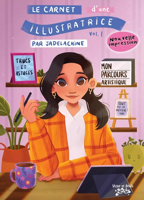 Le carnet d'une illustratrice Vol.1 - Nouvelle Édition - Jade Lachine - Les éditions Victor et Anaïs