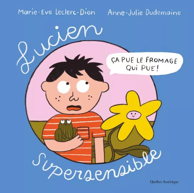 Lucien supersensible - Marie-Eve Leclerc-Dion - Québec Amérique