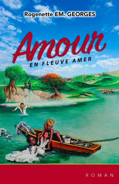 Amour en fleuve amer - Rogenette EM Georges - Librinova