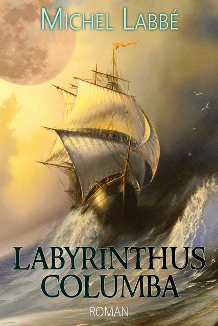 LABYRINTHUS COLUMBA - Michel Labbé - Bookelis