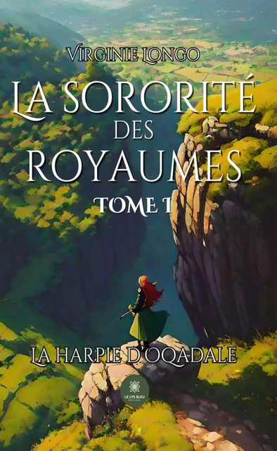 La sororité des royaumes - Tome 1 - Virginie Longo - Le Lys Bleu Éditions