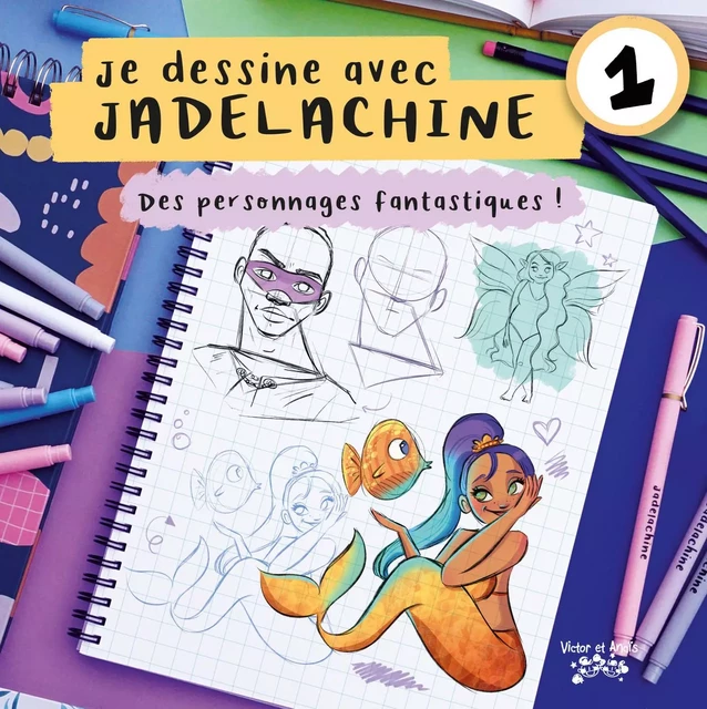 Je dessine avec JADE LACHINE Vol.1 - Jade Lachine - Les éditions Victor et Anaïs