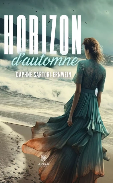 Horizon d’automne - Daphné Sartori-Ernwein - Le Lys Bleu Éditions