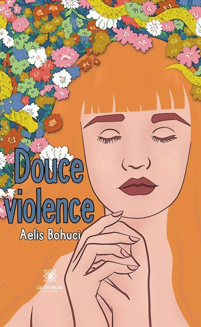 Douce violence - Aelis Bohuci - Le Lys Bleu Éditions