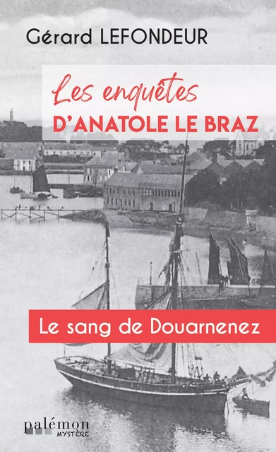 Le sang de Douarnenez - Gérard Lefondeur - Palémon