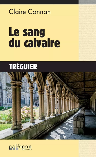 Le sang du calvaire - Claire Connan - Palémon