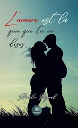 L’amour est là quoi que tu en dises