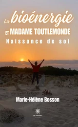 La bioénergie et madame toutlemonde