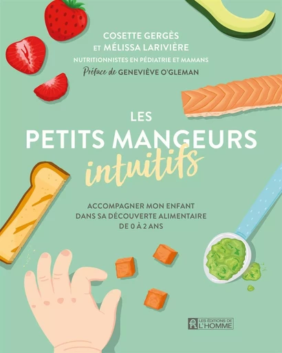 Les petits mangeurs intuitifs - Cosette Gergès, Mélissa Larivière - Les Éditions de l'Homme