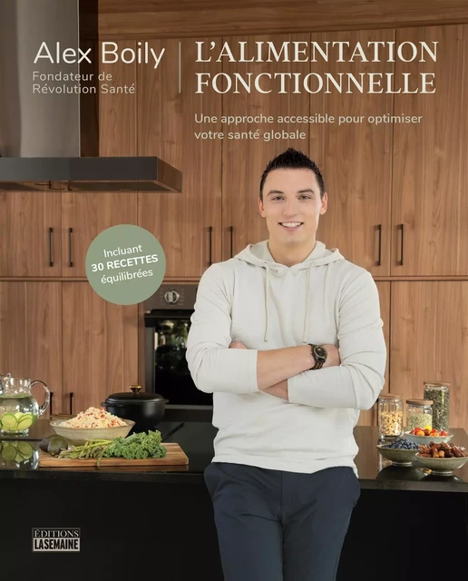 L'alimentation fonctionnelle - Alex Boily - La Semaine