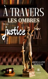 À travers les ombres de la justice