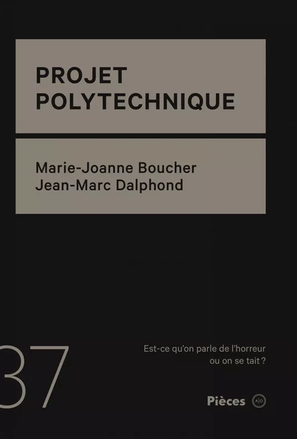 Projet Polytechnique - Jean-Marc Dalphond, Marie-Joanne Boucher - Atelier 10