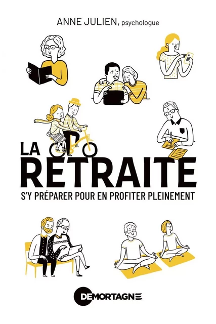 La retraite : s'y préparer pour en profiter pleinement - Anne Julien - Éditions de Mortagne