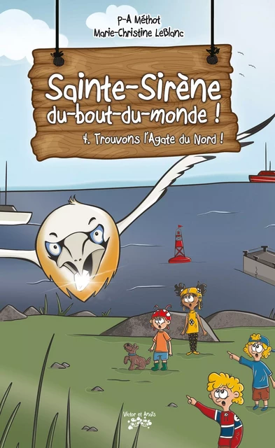 Sainte-Sirène-du-bout-du-monde Tome 4 - P-A Méthot - Les éditions Victor et Anaïs