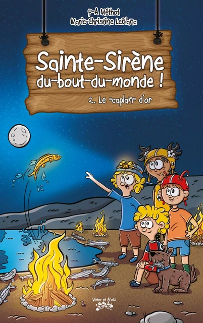 Sainte-Sirène-du-bout-du-monde Tome 2 - P-A Méthot - Les éditions Victor et Anaïs