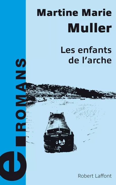 Les enfants de l'Arche - Marie-Martine Muller - Groupe Robert Laffont