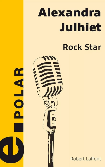 Rock Star - Alexandra Julhiet - Groupe Robert Laffont