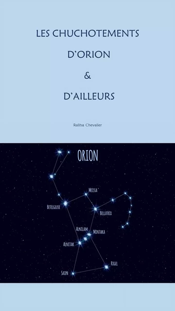 Les Chuchotements d'Orion & d'ailleurs - Ralitsa Chevalier - Librinova