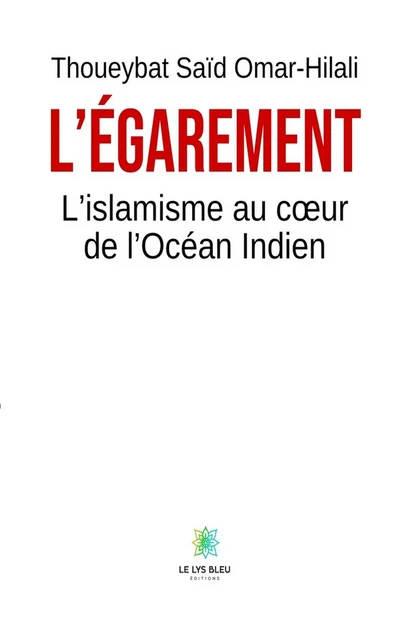 L’égarement - Thoueybat Saïd Omar-Hilali - Le Lys Bleu Éditions