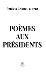 Poèmes aux présidents