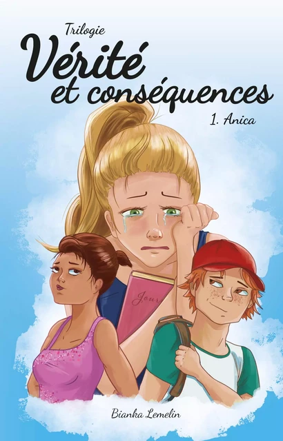 Vérité et conséquences Tome 1 - Bianka Lemelin - Les éditions Victor et Anaïs