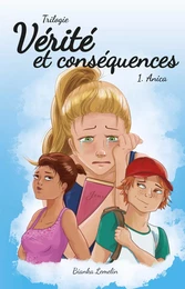 Vérité et conséquences Tome 1