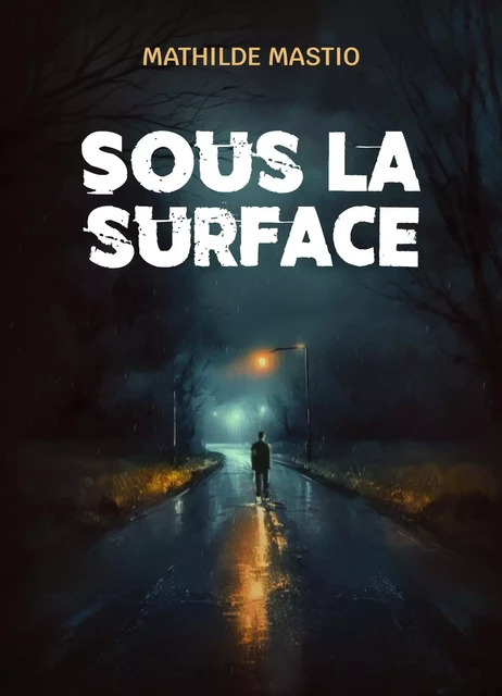 Sous la surface - Mathilde Mastio - Librinova