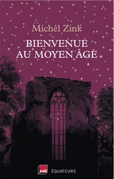 Bienvenue au Moyen-Âge