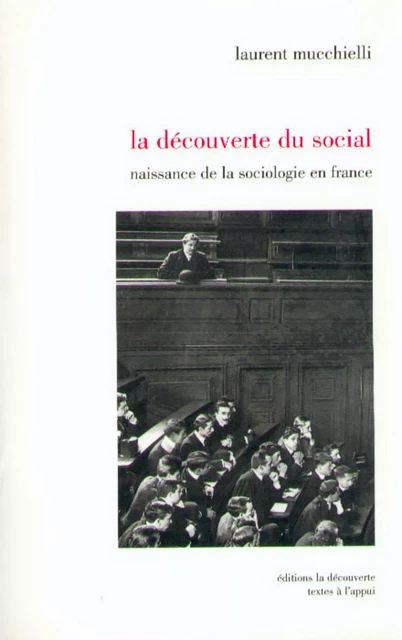 La découverte du social - Laurent Mucchielli - La Découverte