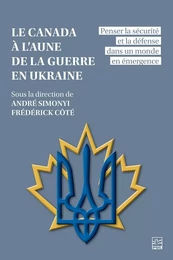 Le Canada à l’aune de la guerre en Ukraine