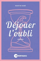 Déjouer l'oubli