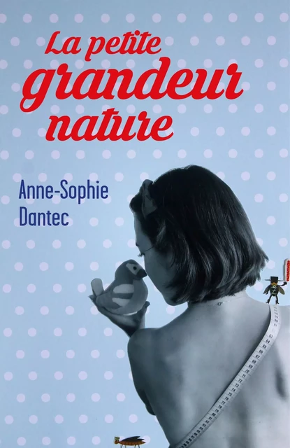 La petite grandeur nature - Anne-Sophie Dantec - Librinova