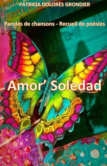 Amor' Soledad - Patricia Dolores Grondier - Librinova