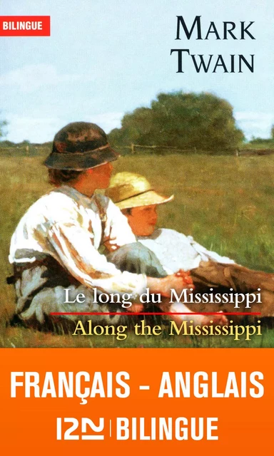 Bilingue français-anglais : Le long du Mississippi / Along the Mississippi - Mark Twain - Univers Poche