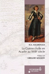 La  Guerre civile en Acadie au XVIIe siècle