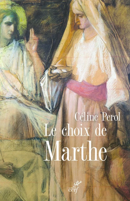 Le choix de Marthe - Celine Perol - Editions du Cerf