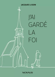 J'ai gardé la foi