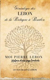 Généalogie des LEBON de la Bretagne à Bourbon