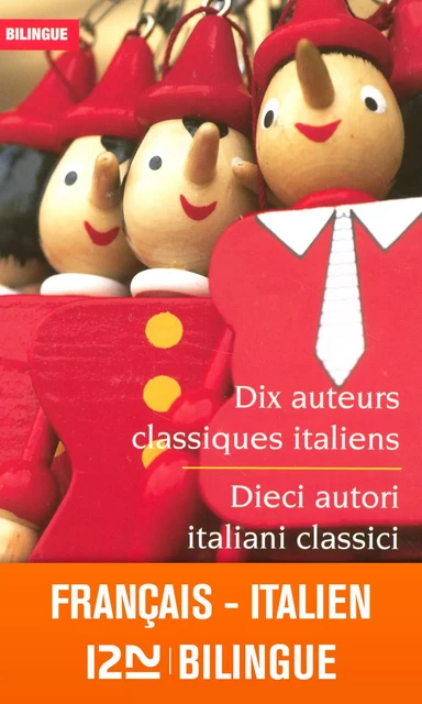 Bilingue français-italien : Dix auteurs classiques italiens / Dieci autori italiani classici -  Collectif - Univers Poche