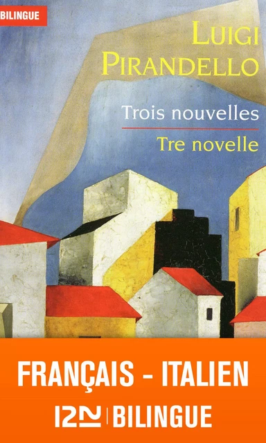 Trois nouvelles / Tre novelle - Bilingue - Luigi Pirandello - Univers Poche