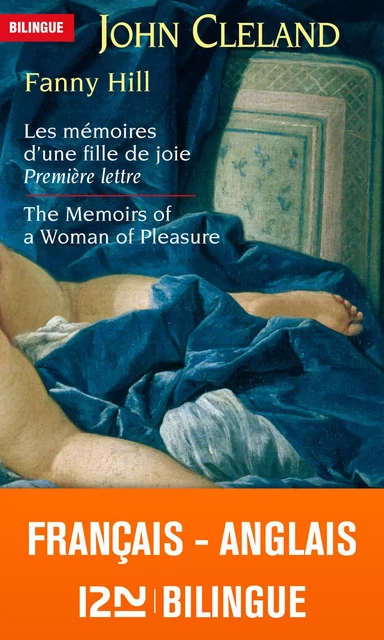 Bilingue français-anglais : Fanny Hill Les mémoires d'une fille de joie / The Memoirs of a Woman of Pleasure - John Cleland - Univers Poche