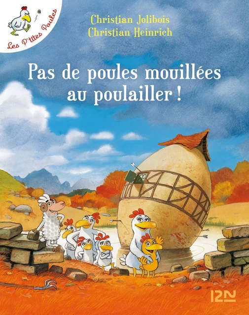 Les P'tites Poules - Pas de poules mouillées au poulailler - Christian Jolibois - Univers Poche