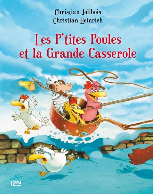 Les P'tites Poules - Les p'tites poules et la grande casserole - Christian Jolibois, Christian Heinrich - Univers Poche