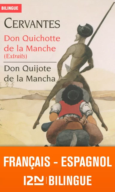 Bilingue français-espagnol : Don Quichotte de la Manche (extraits) - Don Quijote de la Mancha - Miguel de Cervantes Saavedra - Univers Poche