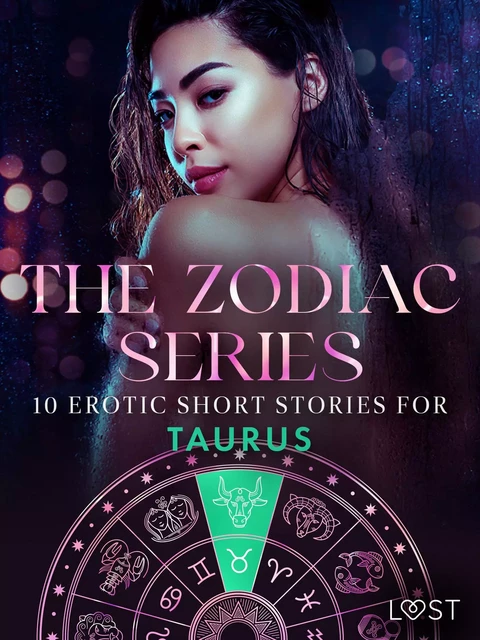 The Zodiac Series: 10 Erotic Short Stories for Taurus  - Alexandra Södergran, Sarah Skov, Julie Jones, Nicolas Lemarin - Saga Egmont International