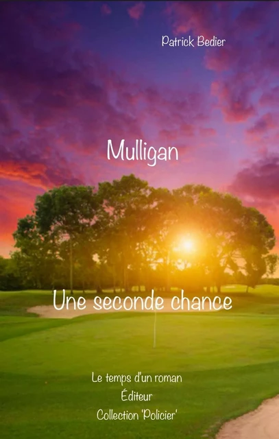 Mulligan, une seconde chance - Patrick Bédier - Publishroom