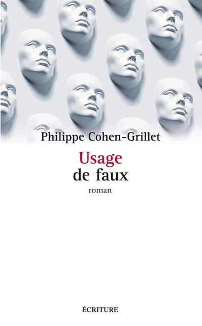 Usage de faux - Philippe Cohen-Grillet - L'Archipel